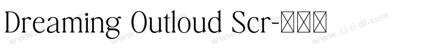 Dreaming Outloud Scr字体转换